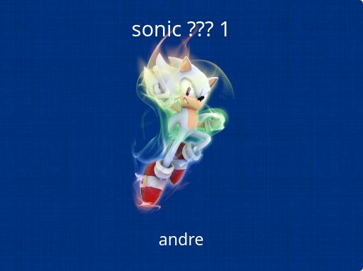 sonic ??? 1 - Free stories online. Create books for kids